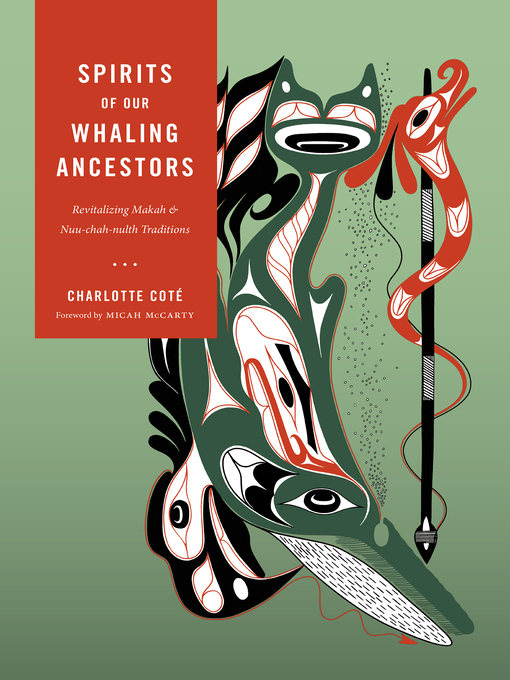 Title details for Spirits of our Whaling Ancestors by Charlotte Coté - Wait list